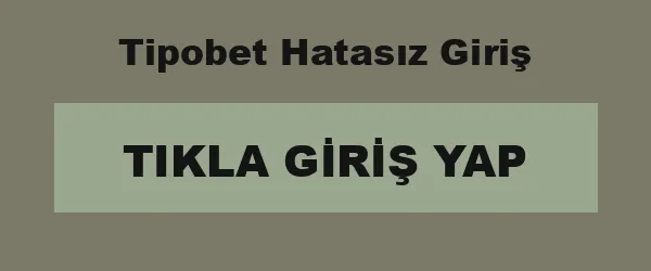 Tipobet Hatasız Giriş infografik